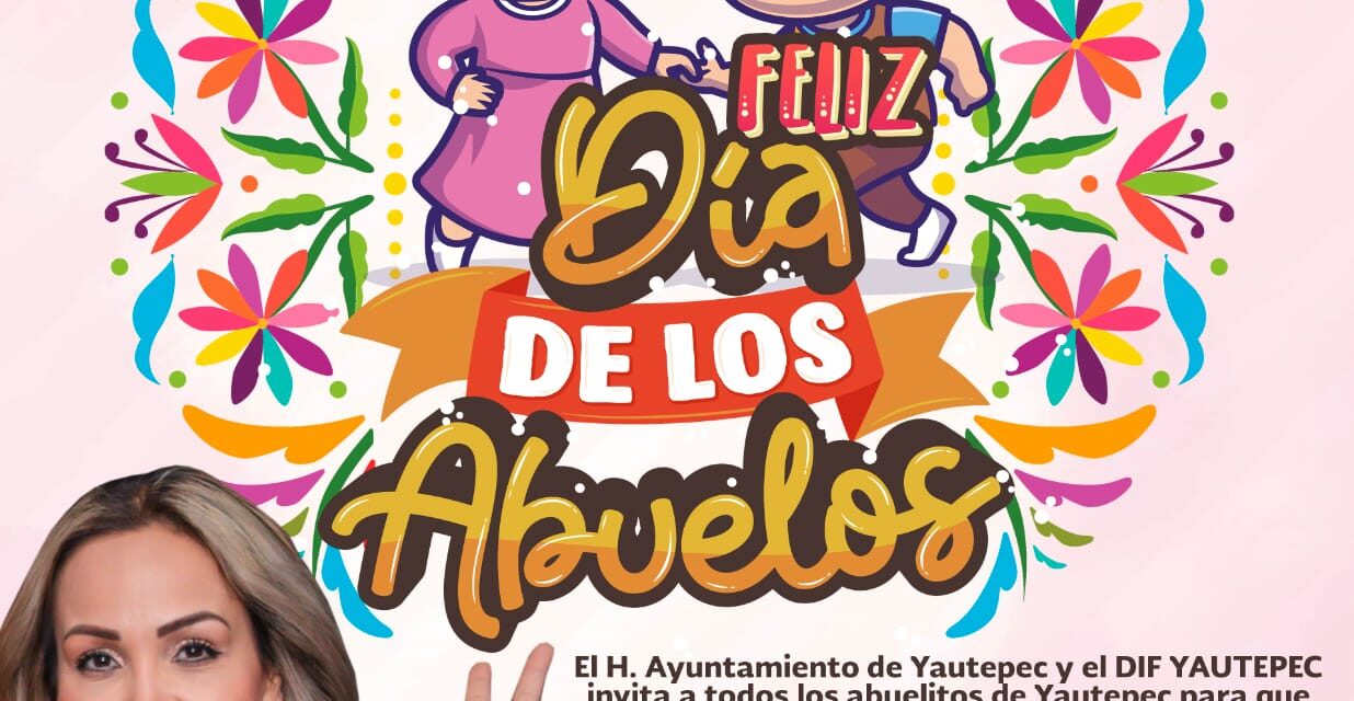 GRAN FESTEJO PARA TODOS LOS ABUELITOS DE YAUTEPEC!