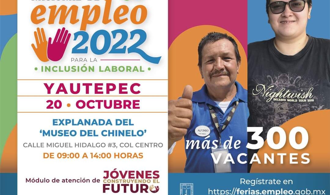 FERIA NACIONAL DEL EMPLEO #YAUTEPEC 2022 PARA LA INCLUSIÓN LABORAL