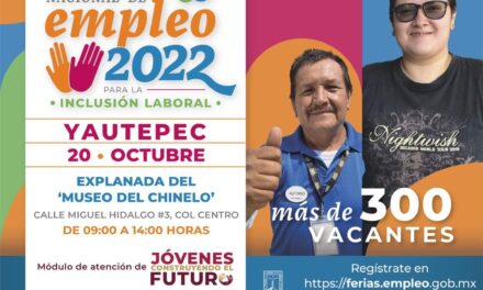 FERIA NACIONAL DEL EMPLEO #YAUTEPEC 2022 PARA LA INCLUSIÓN LABORAL