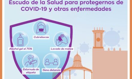 HA QUE SEGUIR PORTANDO EL ESCUDO DE LA SALUD COADYUVA A PREVENIR ENFERMEDADES