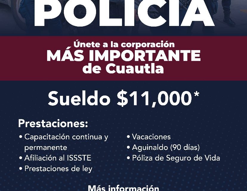 EL AYUNTAMIENTO DE CUAUTLA EMITE CONVOCATORIA PARA NUEVOS POLICÍAS