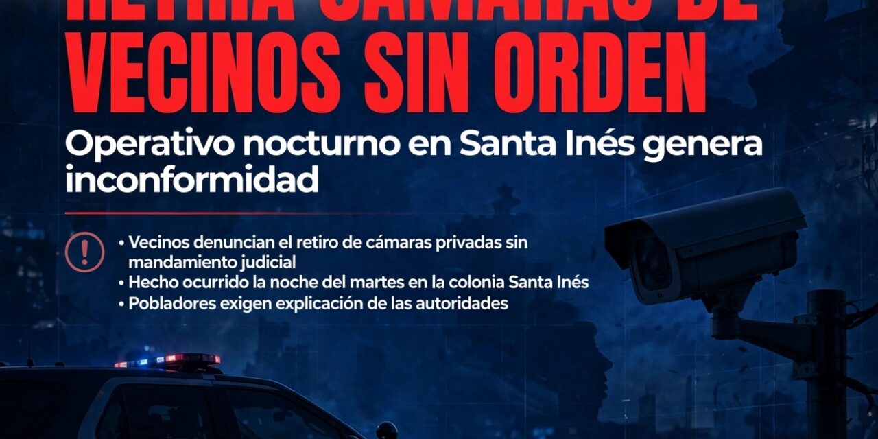 POLICÍA DE CUAUTLA RETIRA CÁMARAS DE VECINOS EN OPERATIVO NOCTURNO SIN ORDEN; GENERA INCONFORMIDAD EN SANTA INÉS*