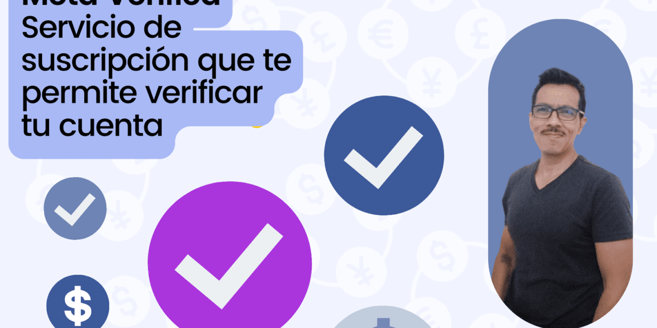 Meta Verified: la nueva función de $uscripción de Facebook e Instagram para verificar tu cuenta