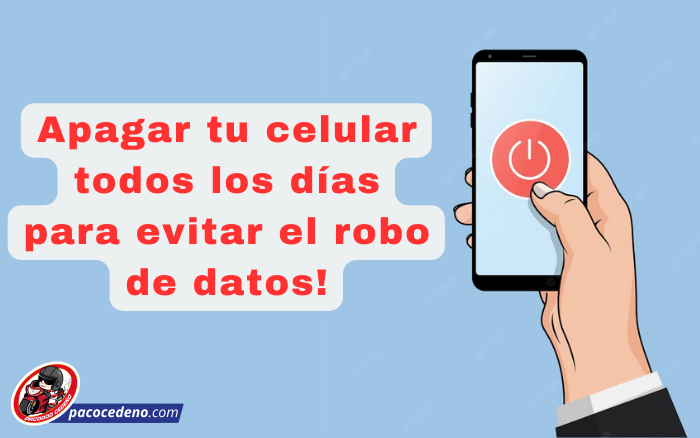 Medida simple pero efectiva: Por qué deberías apagar tu smartphone todos los días para evitar el robo de datos