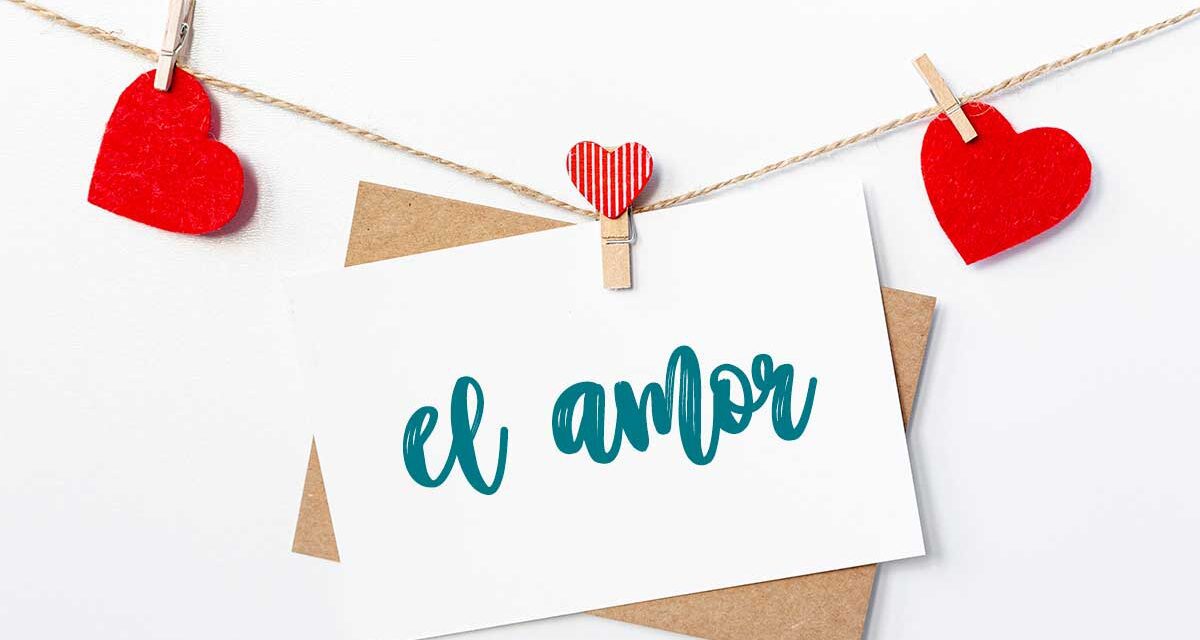 AMOR, LOVE, AMOUR, AMORE…